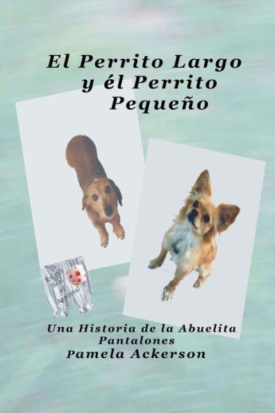 El Perrito Largo y el Perrito Pequeno