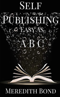 Self Publishing Easy As Abc By Meredith Bond Paperback Barnes