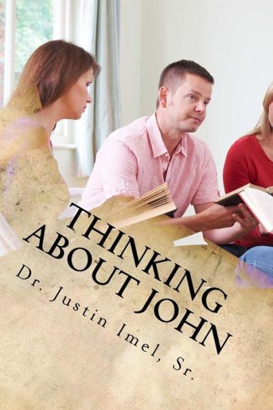 Thinking about John: A Study Guide to the Gospel of John