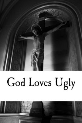 god loves ugly shirt