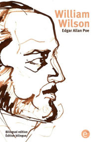 Title: William Wilson: Bilingual edition/Édition bilingue, Author: Edgar Allan Poe