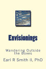 Envisionings: Wandering Outside the Boxes