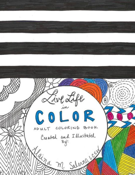 Live Life in Color: Adult Coloring Book