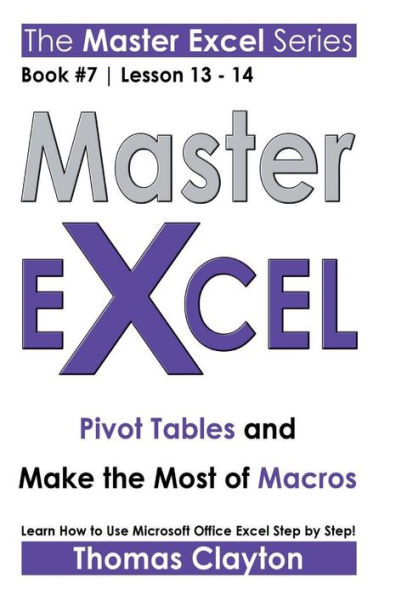 Master Excel: Pivot Tables and Make the Most of Macros < Book 7 Lesson 13 - 14 >