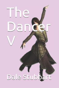 Title: The Dancer V, Author: Dale Stubbart