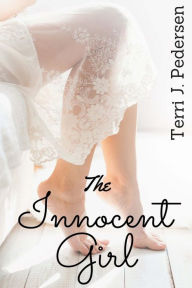 Title: The Innocent Girl, Author: Terri J Pedersen
