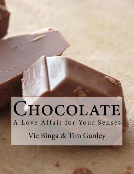 Chocolate: A Love Affair for Your Senses