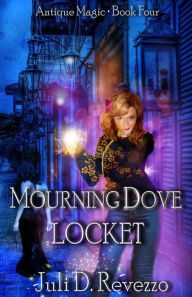 Title: Mourning Dove Locket: Antique Magic series, Author: Juli D. Revezzo