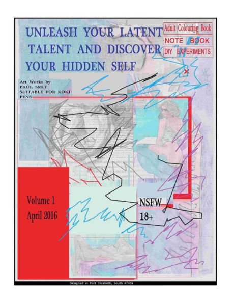 Unleash your latent talent and discover your hidden self: Adult Colouring Book