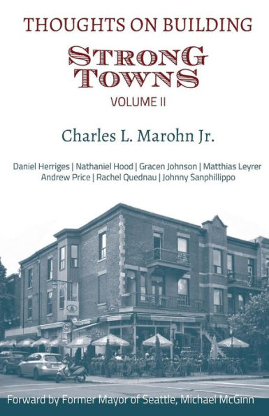 Thoughts on Building Strong Towns, Volume II