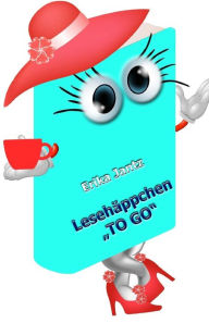 Title: Lesehï¿½ppchen To Go, Author: Erika Jantz
