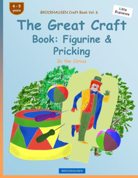 BROCKHAUSEN Craft Book Vol. 6 - The Great Craft Book: Figurine & Pricking: In the Circus