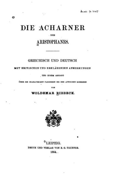 Die acharner des Aristophanes, griechisch und deutsch mit kritischen und erklärenden Anmerkungen