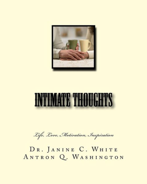 Intimate Thoughts: Life, Motivation, Inspiration