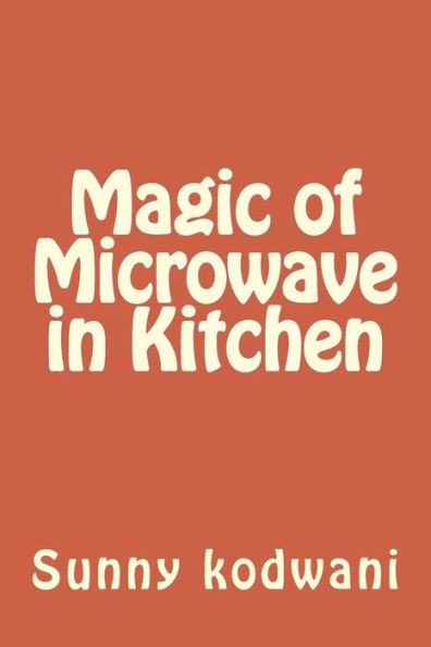 Magic of Microwave in Kitchen