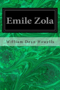 Title: Emile Zola, Author: William Dean Howells