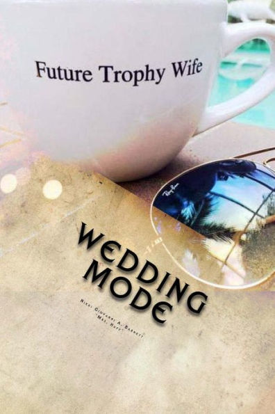 Wedding Mode: The Wedding Planning Survival Guide