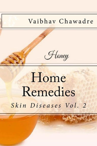 Home Remedies: Skin Diseases