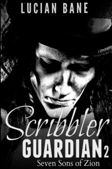 The Scribbler Guardian 2: Seven Sons of Zion