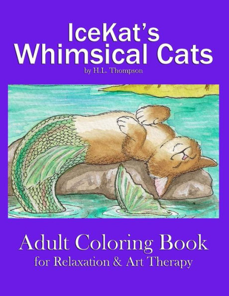 IceKat's Whimsical Cats Adult Coloring Book for Relaxation & Art Therapy