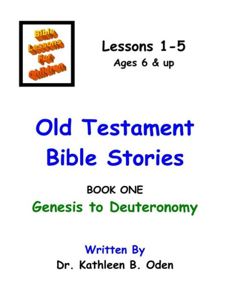 Old Testament Bible Stories: Genesis to Deuteronomy