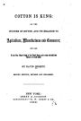 Cotton is King, Or, The Culture of Cotton, And Also to the Free Colored People of the United
