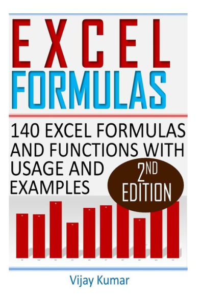 Excel Formulas: 140 Excel Formulas and Functions with usage and examples