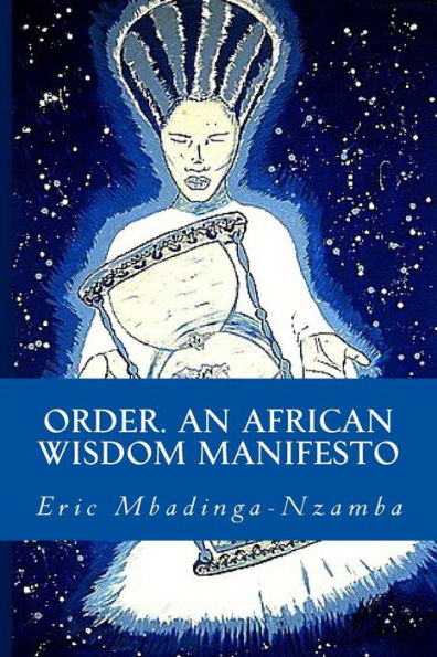 Order. An African Wisdom Manifesto