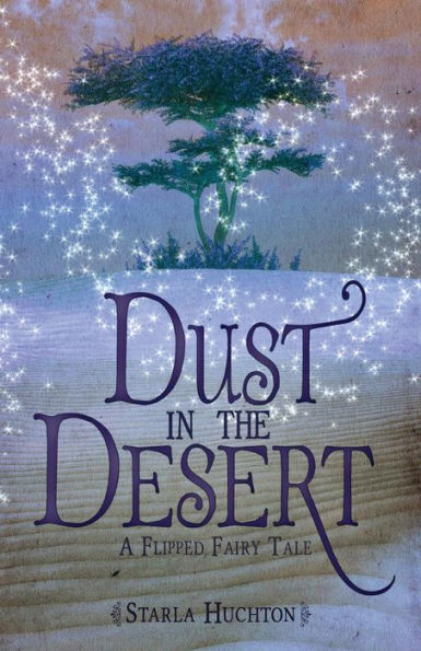 Dust in the Desert: A Flipped Fairy Tale