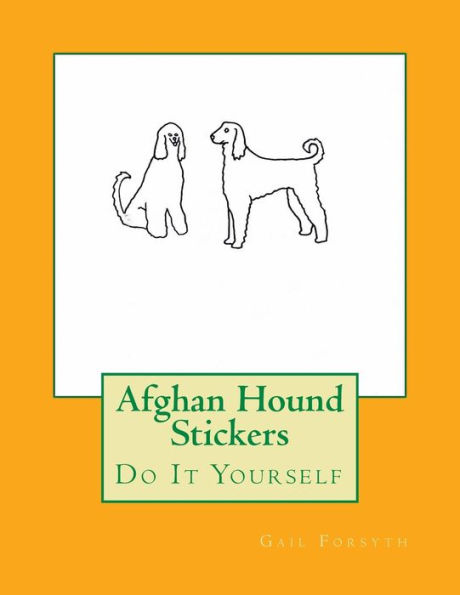 Afghan Hound Stickers: Do It Yourself