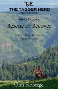 Title: The Tagger Herd: Rescue or Recover: Matt Tagger, Author: Gini Roberge
