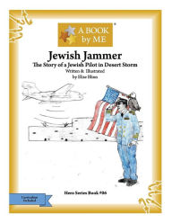 Title: Jewish Jammer: The Story of a Jewish Pilot in Desert Storm, Author: Elise Blinn