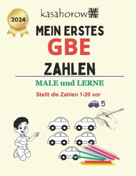 Mein Erstes Gbe Zahlen: male und lerne 1 2 3