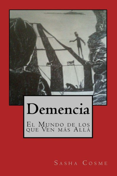 Demencia: El Mundo de los que Ven más Allá