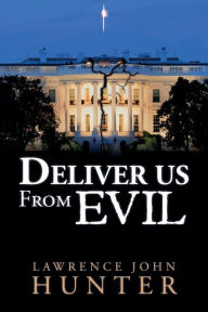 Title: Deliver us From Evil, Author: Lawrence John Hunter