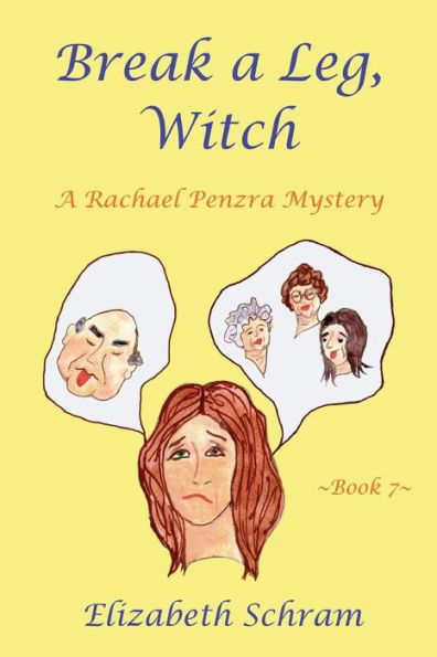 Break a Leg, Witch (Book 7): A Rachael Penzra Mystery