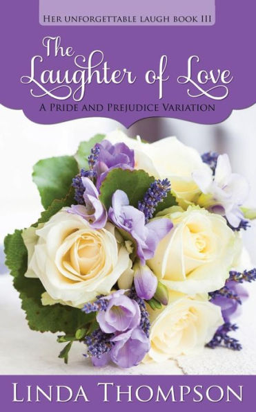 The Laughter of Love: A Pride and Prejudice Variation