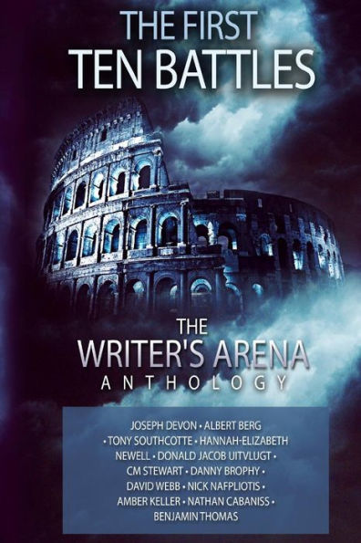 The Writer's Arena Anthology: The First Ten Battles