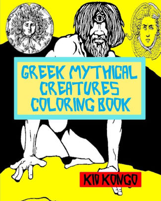 Download Greek Mythical Creatures Coloring Book By Kid Kongo Paperback Barnes Noble
