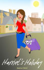 Harriet's Holiday