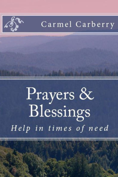 Prayers and Blessings: Help in times of need