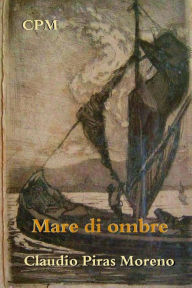 Title: Mare di ombre, Author: Claudio Piras Moreno