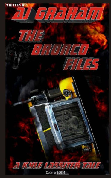 The Bronco Files: A Kyle Lassiter Tale