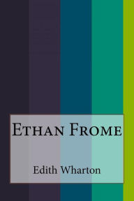 Title: Ethan Frome, Author: Edith Wharton