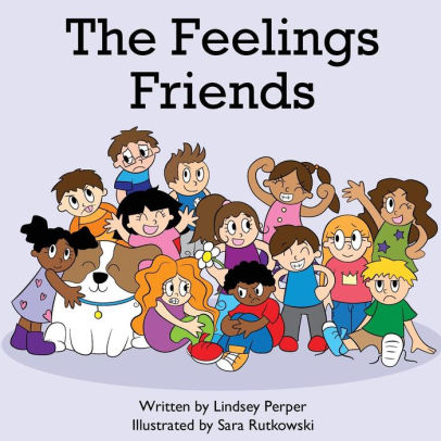 The Feelings Friends by Lindsey Perper, Sara Rutkowski, Paperback ...