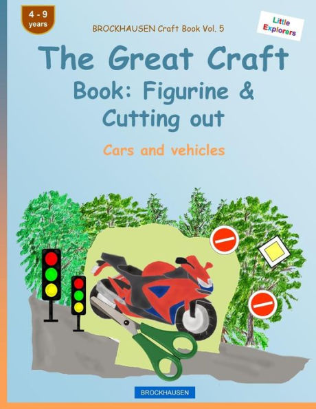 BROCKHAUSEN Craft Book Vol. 5 - The Great Craft Book: Figurine & Cutting out: Cars and vehicles