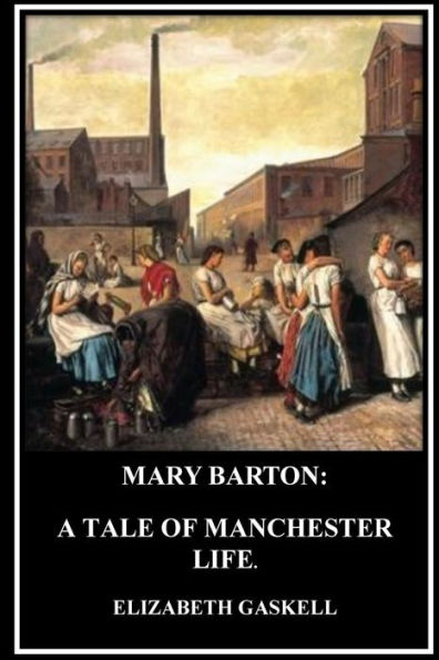 Mary Barton: A Tale of Manchester Life