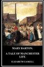 Mary Barton: A Tale of Manchester Life