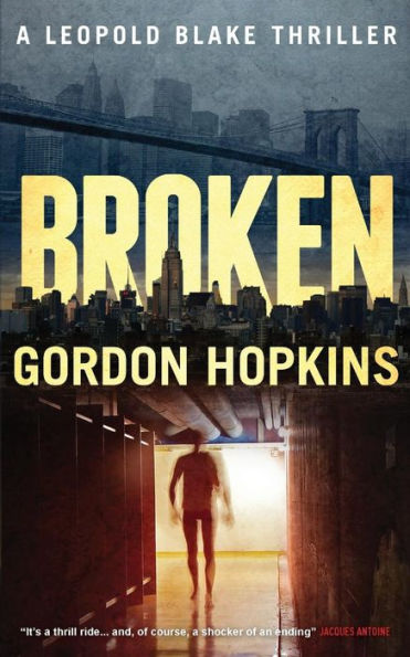 Broken: A Leopold Blake Thriller