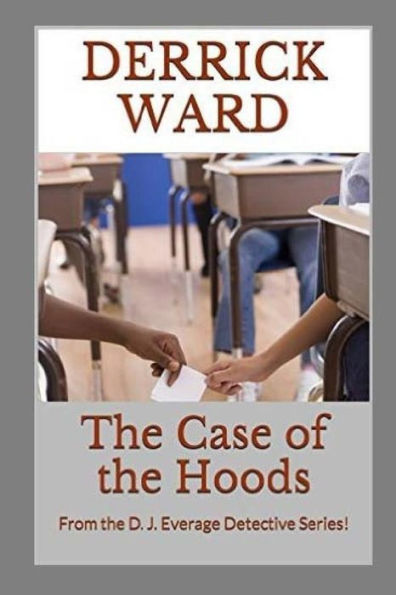 The Case of the Hoods: From the D. J. Everage Detective Series